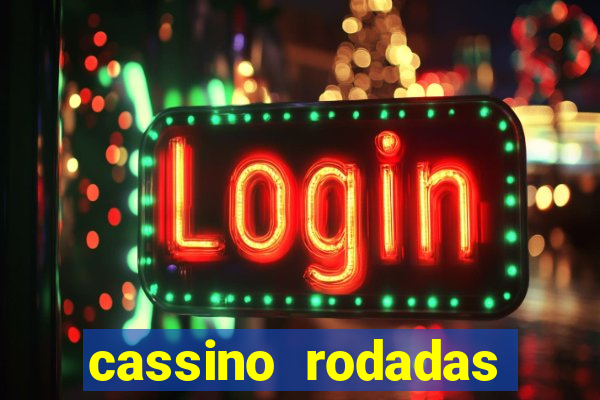 cassino rodadas gratis sem deposito